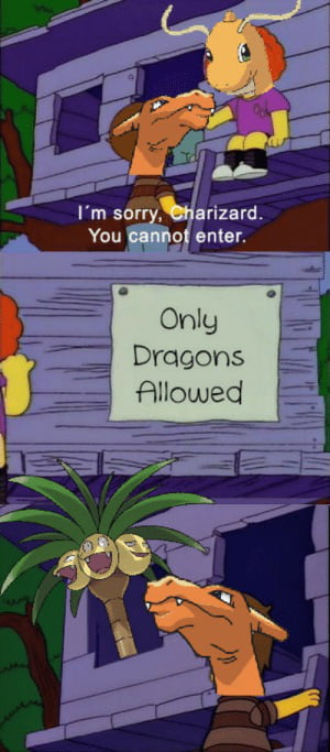 Gyarados and charizard are not welcome here