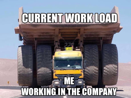 Over Load Meme Heavy Workload Memes