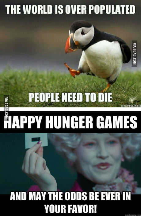 Let the games begin And may the odds be ever in your favorr - May the odds  be ever in your favor - quickmeme