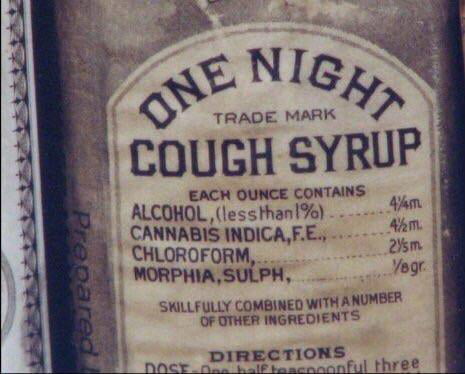 100 year old cough syrup, I&rsquo;m guessing would work good