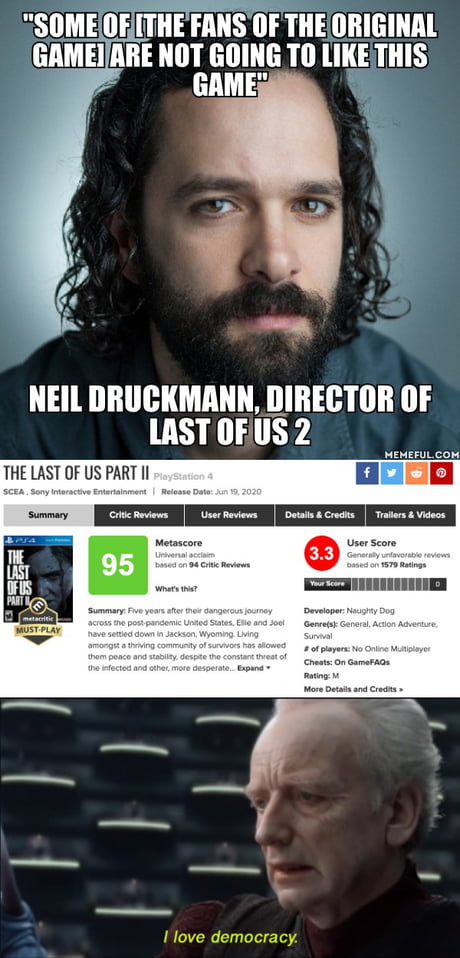 Neil Druckmann @ @Neil_Druckmann With all due respect, find these kinds of  ironic jokes to be unproductive