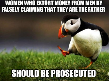 Or Even Worse Those Who Claim They Need Money For An Abortion When They Aren T Even Pregnant 9gag