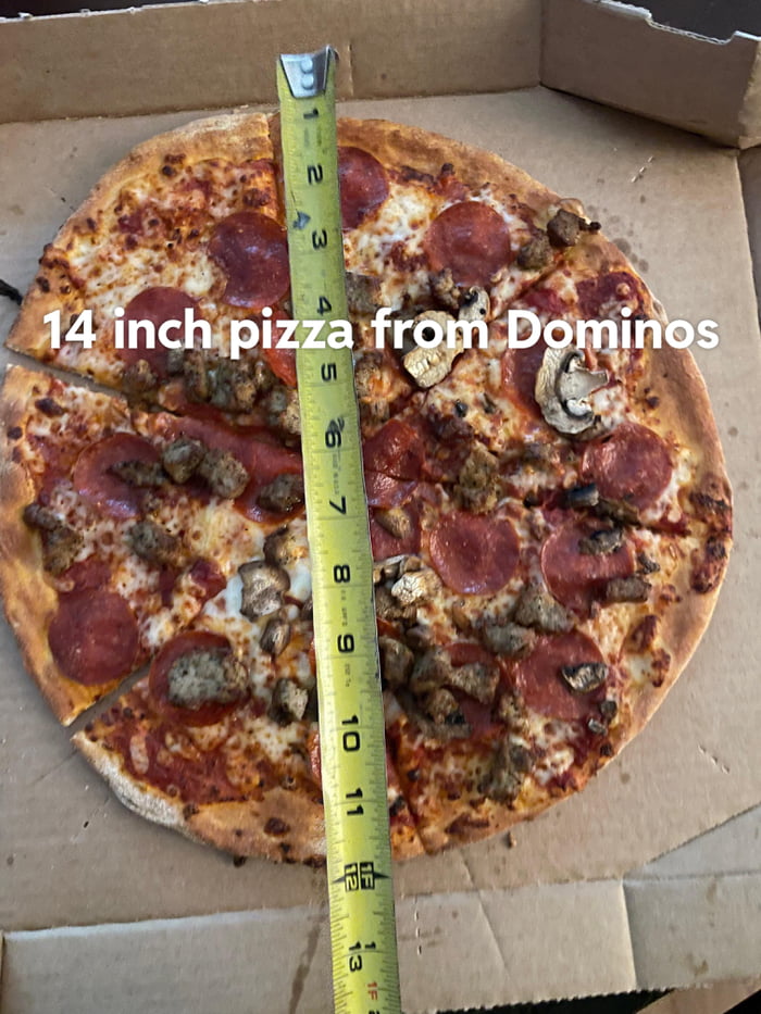 14 Inch Pizza From Dominos Measured 9GAG