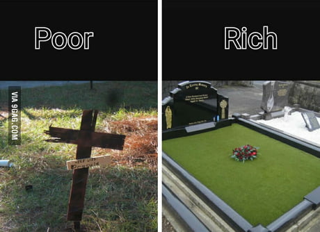 We Don T End Up In The Same Grave At All 9gag