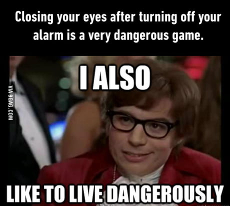 At 7 I Close My Eyes Just For 5 Minutes Then I Don T Know How I Wakeup At 10 9gag