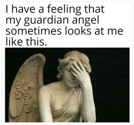 Best Funny guardian angel Memes - 9GAG