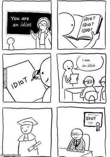 Not you idiot.. - 9GAG