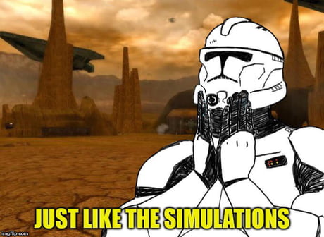 When It S Just Like Simulations 9gag