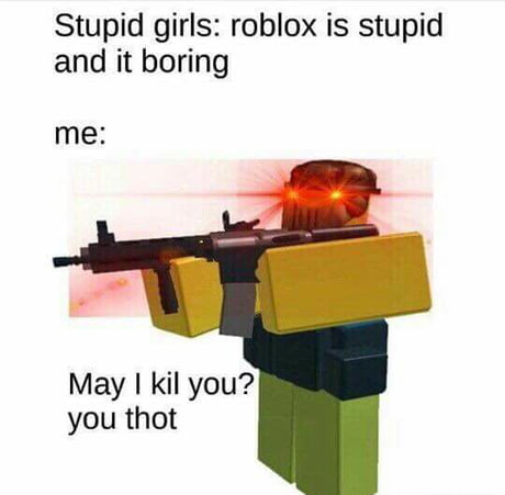 Be Gone Thot 9gag - thot roblox