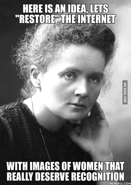 I M Starting This With Marie Curie First Female Nobel Prize Winner 9gag