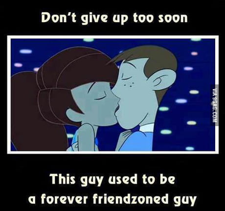 Friend Zone Can Be Defeated 9gag