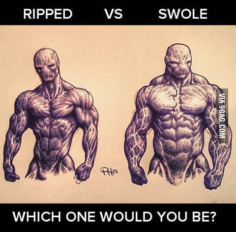 I would go for ripped ... if I wasn't a lazy motherf*cker! What would you choose?