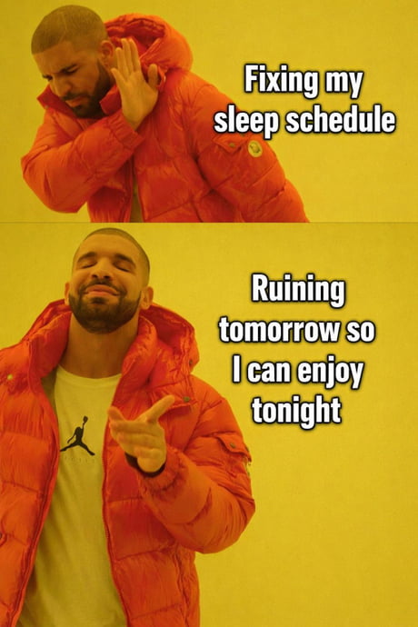 Night Time Routine Meme Best Funny sleep schedule Memes - 9GAG