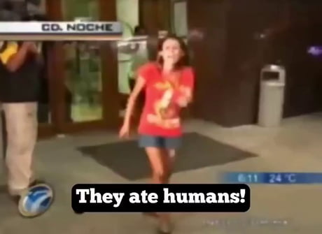 In 2009, 21-year-old model Gabriela Rico Jiménez screamed this on camera before being arrested. After being arrested, nothing more was heard from him she disappeared.