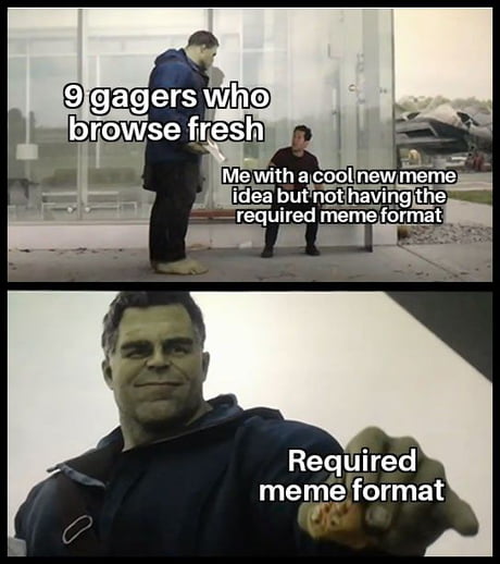 Make this meme format a thing - 9GAG