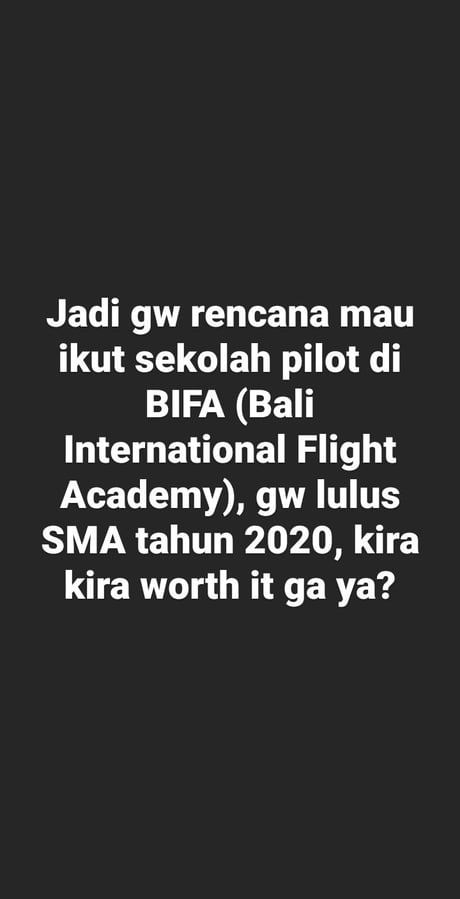 Mohon Pencerahannya Gw Bimbang Dari Kemarin Mengingat Sekolah Nya Mahal Dan Kabarnya 2000an Pilot Nganggur 9gag