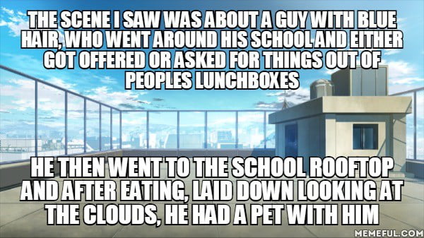 Help me find this anime please! also troughout the scene that I described, it would cut back to girls talking about him, and questioning wether he had close friends or not, even tho he was quite popular in the school.