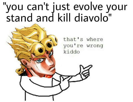 Best Funny jojo reference Memes - 9GAG