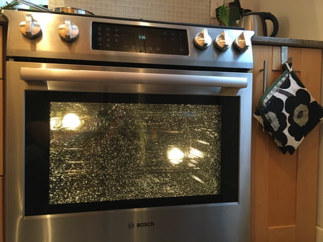 The Glass Door Of My Oven Shattered From Overheating 9gag - Why Did The Glass On My Oven Door Shattered The Glass Door Of My Oven Shattered From Overheating 9gag - Why Did The Glass On My Oven Door Shattered