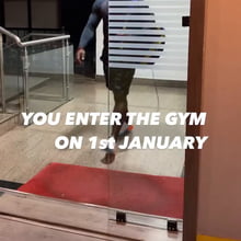 You Enter The Gym on January 1st