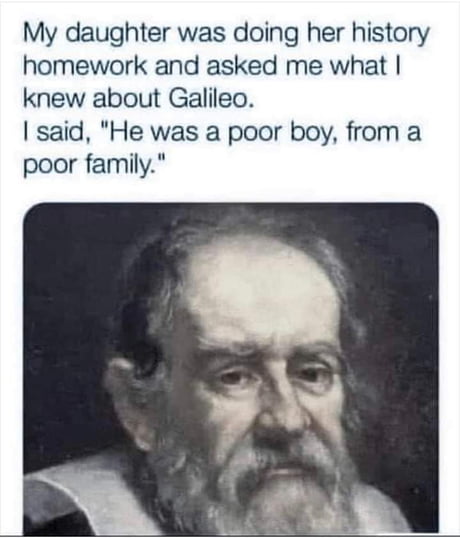 Best Funny galileo Memes - 9GAG Best Funny galileo Memes - 9GAG