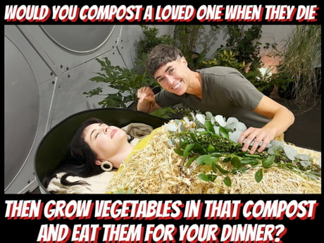 Best Funny human composting Memes - 9GAG