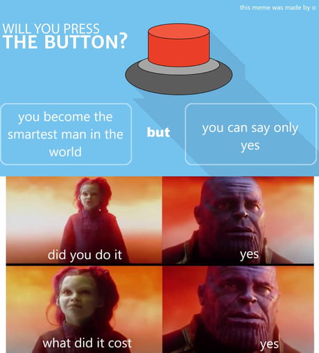 Would you press the button? - 9GAG