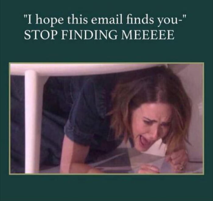 I just wana throw out my whole email address away sometimes 9GAG