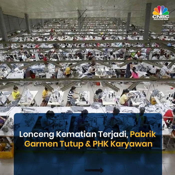 Beberapa Pekerja Kena Phk, Industri Gulung Tikar. Pesanan Drop. Ekonomi ...