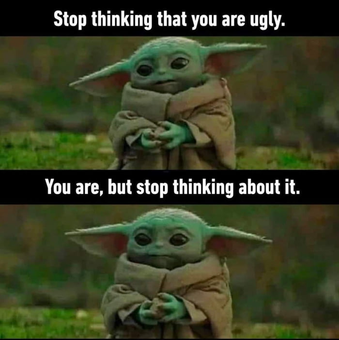 Stop thinking. - 9GAG