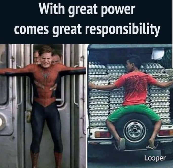 with-great-power-comes-great-responsibility-9gag