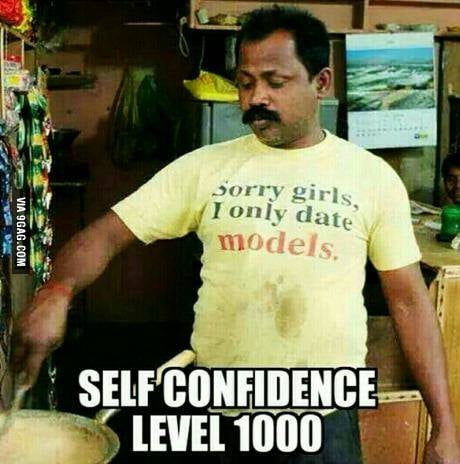 Self Confidence Level 1 000 9gag