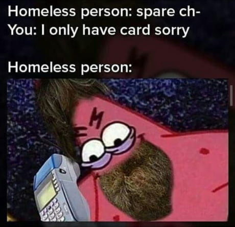 Best 30 Homeless People Fun On 9gag