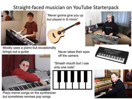 Straight Faced Musician On Youtube Starterpack 9gag