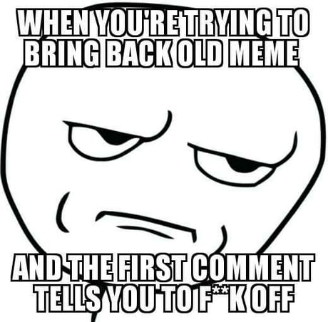 Just Starting Meme Don T Care If You Don T Like I Ll Still Try My Best 9gag