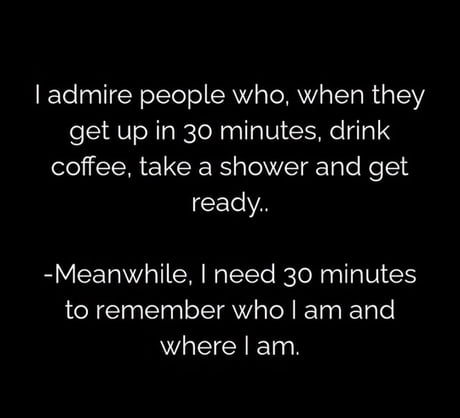 Mprning Routine Meme Best Funny morning routine Memes - 9GAG