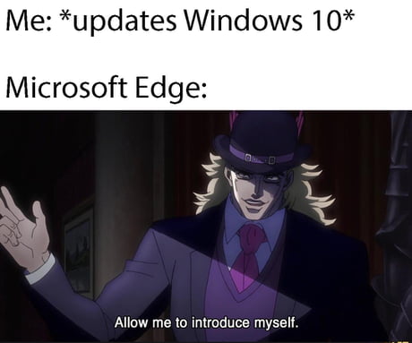 Please Use Edge We Beg You 9gag