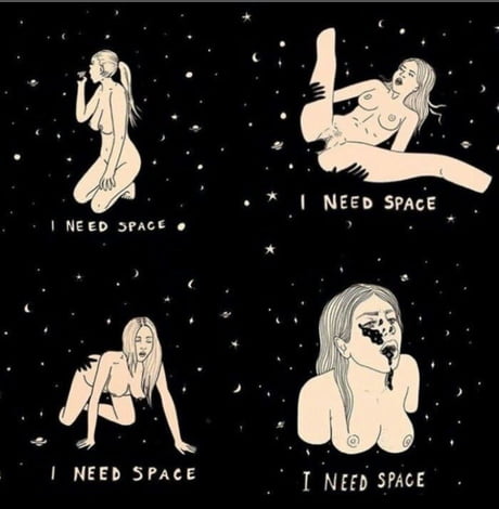 When she says she needs some space