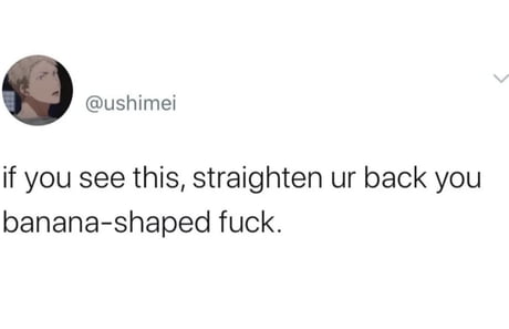 My spine is so curved, you could paint me yellow and use me to measure things.