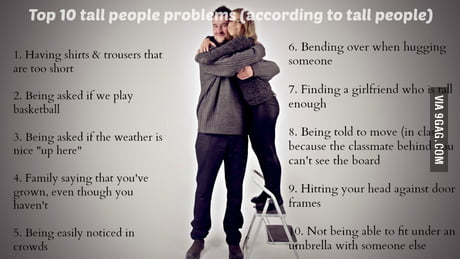 As A 6 3 Foot Person I Agree What Are Your Tall People Problems 9gag