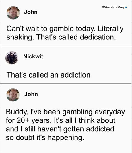 Totally not addicted, guys. Just really dedicated. - 9GAG