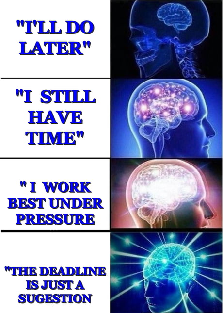 Best Funny deadlines Memes - 9GAG