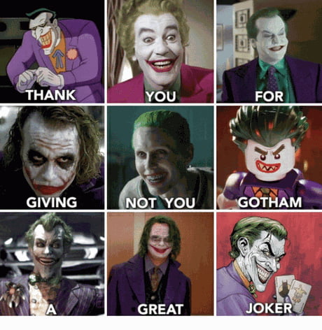 Thank You For Giving Not You Gotham A Great Joker - 9Gag