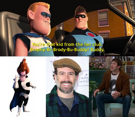 The Incredibles(2004): Mr. Incredible trying to recall Incrediboy's name,  calls him Brody. Brody is Jason Lee's character in Mallrats. - 9GAG
