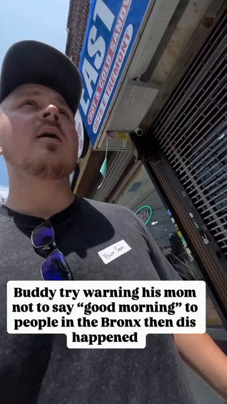 Don't say 'good morning' to people in Bronx