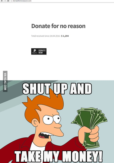 Shut Up And Take All My Money 9gag