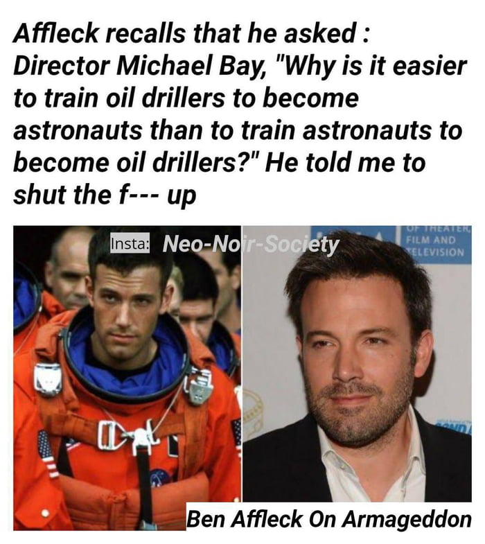 Armageddon, Ben Affleck - 9GAG