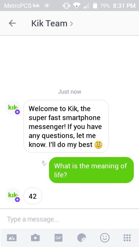 So kik told me the meaning of life - 9GAG