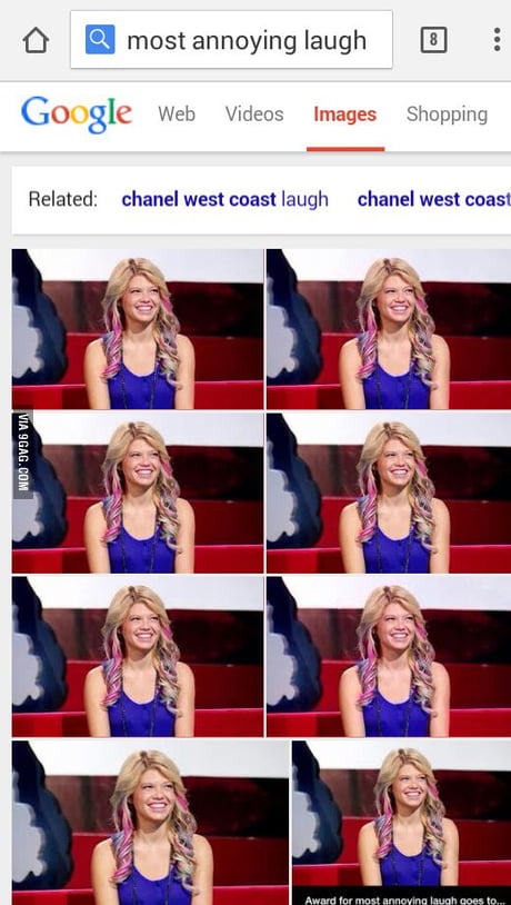 Googled most annoying laugh. Was not disappointed. - 9GAG