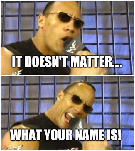 Best 30 The Rock It Doesnt Matter Fun On 9gag